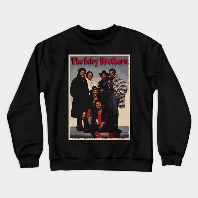 Groove of the Gods The Isley Vintage Music Scenes Apparel Crewneck Sweatshirt by Iron Astronaut